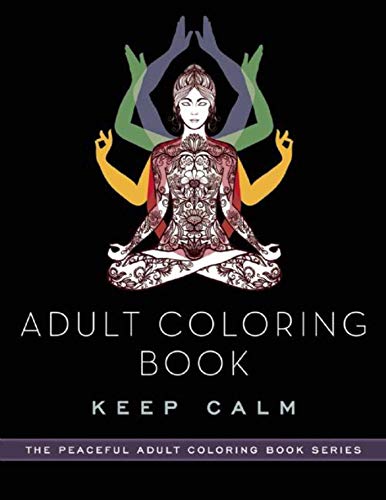 Adult Coloring Book: Keep Calm (Peaceful Adult Coloring Book Series)