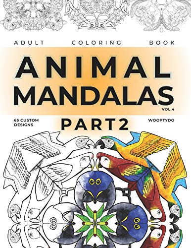 Animal Mandalas Coloring Book - Part 2: 65 Custom Designs (Volume 4)
