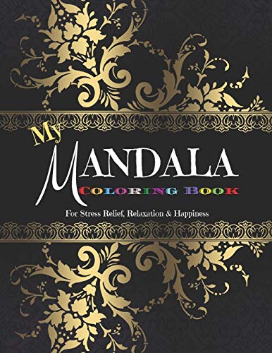 My Mandala Coloring Book: For Stress Relief. Relaxation & Happiness (Happy Coloring Books)
