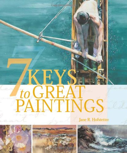 7 Keys to Great Paintings