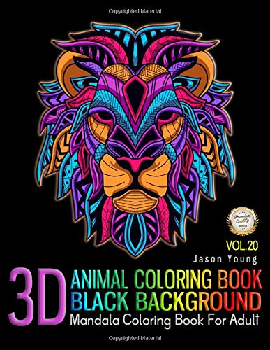 Mandala Coloring Book For Adult - 3D Animal Coloring Book Black Background: 3D Unique Mandala Animal Designs and Stress Relieving Patterns for Adult