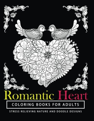 Romantic Heart Coloring Books for Adults: The best gift A Coloring Book for Grown-Up Girls from The Coloring Cafe