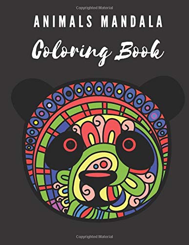 Animals Mandala Coloring Book: Reduce Stress and Have Peace of Mind with this Easy to Color Book - Specially designed Relaxing patterns for Adults a