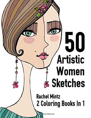 50 Artistic Women Sketches - 2 Coloring Books In 1: Collection of Relaxing Naive Doodles For Adults