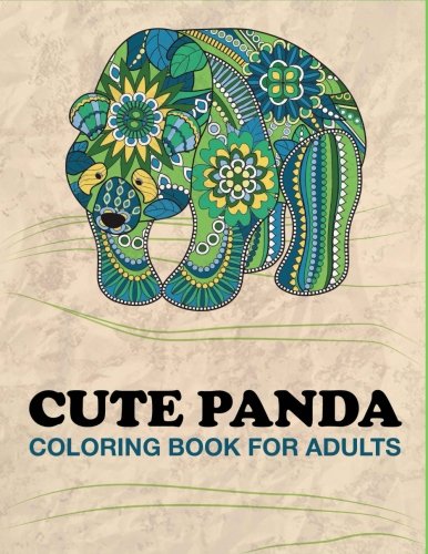 Cute Panda Coloring Book for Adults: Panda Designs For Stress Relief and Happiness (Adult Coloring Books)