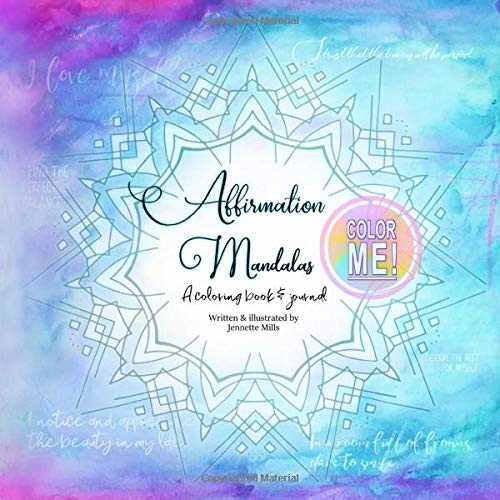 Affirmation Mandalas: A coloring book & journal