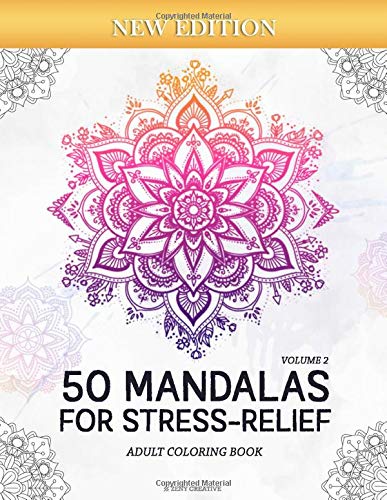 50 Mandalas for Stress-Relief (Volume 2) Adult Coloring Book: Beautiful Mandalas for Stress Relief and Relaxation