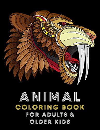 Animal Coloring Book For Adults And Older Kids: Complex Animal Designs For Adults Boys & Girls; Detailed Zendoodle Designs