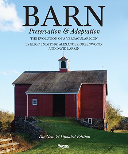 Barn: Preservation and Adaptation. The Evolution of a Vernacular Icon
