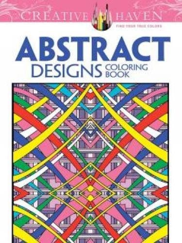 Creative Haven Abstract Designs Coloring Book (Creative Haven Coloring Books)