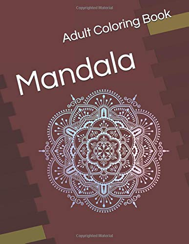 Mandala: Adult Coloring Book