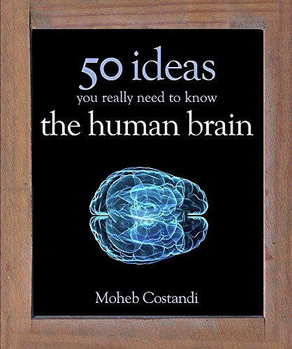 50 Human Brain Ideas You Really Need to Know (50 Ideas You Really Need to Know)