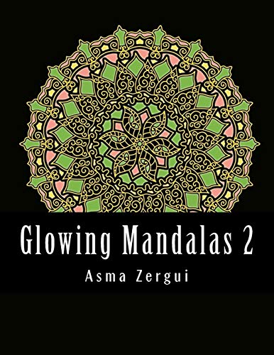 Glowing Mandalas 2 : Adult Coloring Book with Black Pages: Adult Coloring Book (Volume 2)