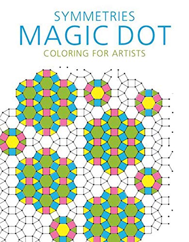 Symmetries: Magic Dot Coloring for Artists (Magic Dot Adult Coloring Series)
