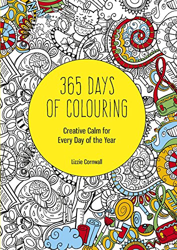 365 Days of Colouring: Creative Calm for Every Day of the Year (Huck & Pucker Colouring Books)