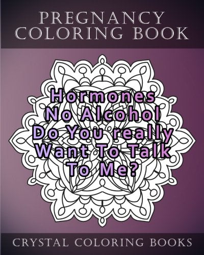 Pregnancy Coloring Book: 20 Relatable Pregnancy Quote Mandala Coloring Pages For Adults (Volume 12)