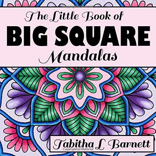 The Little Book of BIG SQUARE Mandalas: Adult Coloring Book (Volume 1)