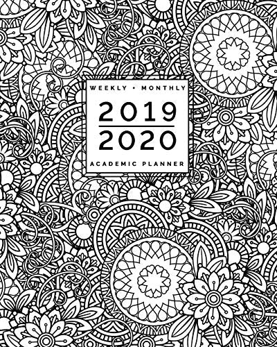 2019 2020 | Weekly + Monthly Academic Planner: July to June | Flowers + Mandala Coloring Doodles: Zentangle Adult Colouring Cover (8x10”