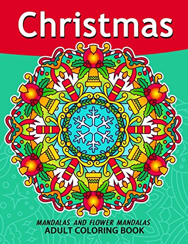 Christmas Mandala Adult Coloring Books: Stress-relief Coloring Book For Grown-ups