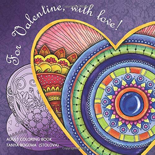 Adult Coloring Book: For Valentine. with love!