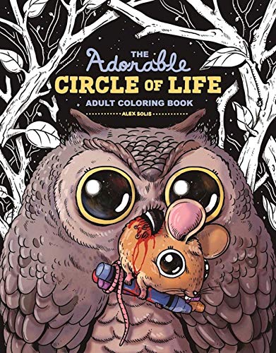 The Adorable Circle of Life Adult Coloring Book