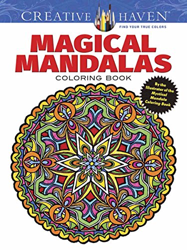 Creative Haven Magical Mandalas Coloring Book: By the Illustrator of the Mystical Mandala Coloring Book (Creative Haven Coloring Books)