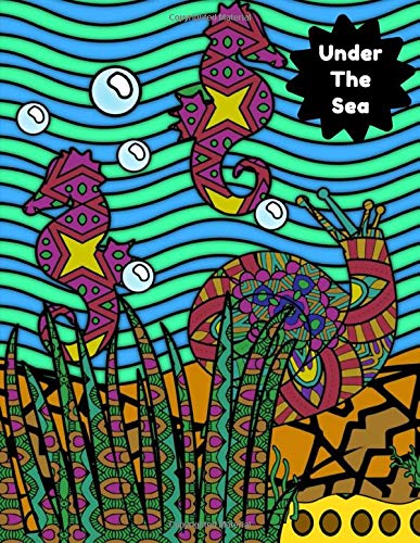 Under The Sea: Tropical Coloring Book of Relaxing Underwater Ocean Life for Teens and Adults. Filled With Dolphins. Fish. Mermaids. Sharks. and Mor