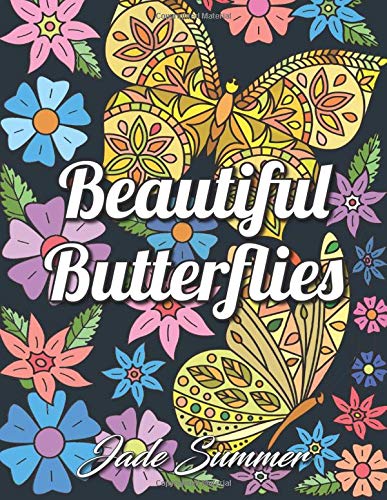 Beautiful Butterflies: An Adult Coloring Book with Fun Butterfly Scenes. Easy Mandala Patterns. and Relaxing Flower Designs (Butterfly Gifts for Rel