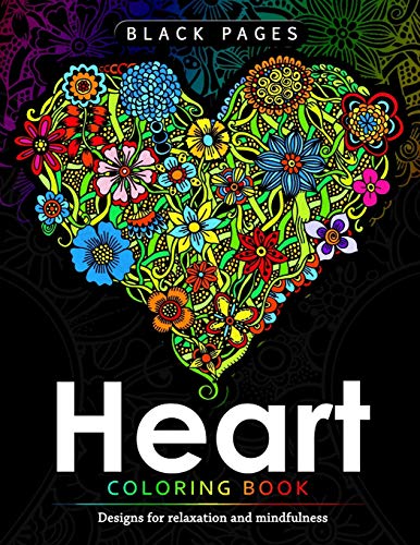 Heart Coloring Book: Black Pages Coloring Book for Adults : Designs for Relaxation and Mindfulness