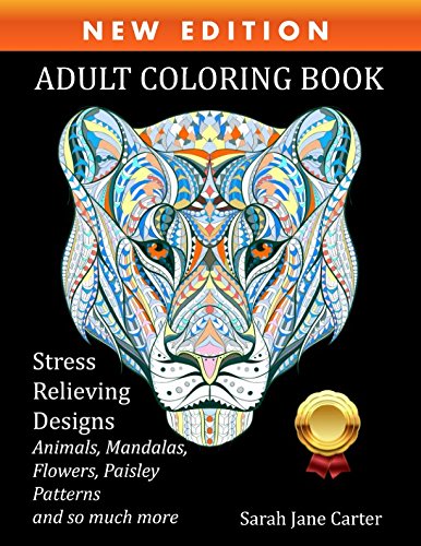 Adult Coloring Book : Stress Relieving Designs Animals. Mandalas. Flowers. Paisley Patterns and Beautiful Artwork: Coloring Book For Adults with So