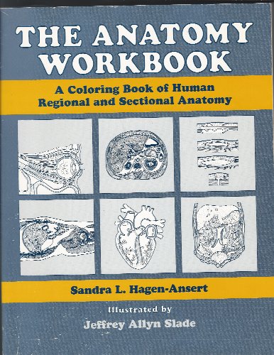 The Anatomy Workbook: A Coloring Book of Human Regional and Sectional Anatomy