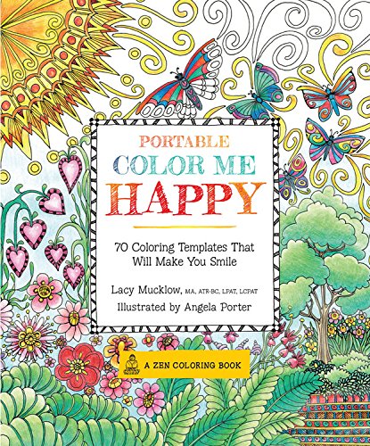 Portable Color Me Happy: 70 Coloring Templates That Will Make You Smile (A Zen Coloring Book)