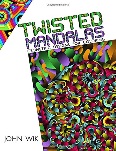 Twisted Mandalas: Geometric Designs for Coloring (Volume 1)