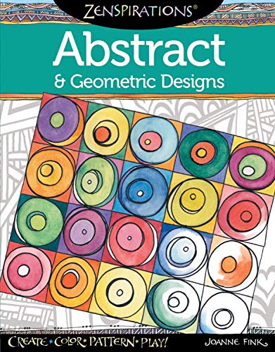 Zenspirations Coloring Book Abstract & Geometric Designs: Create. Color. Pattern. Play! (Design Originals) 30 Beautiful. Intricately Textured Pa