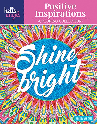 Hello Angel Positive Inspirations Coloring Collection: Color with All Types of Markers. Gel Pens & Colored Pencils (Design Originals) (Hello Ang
