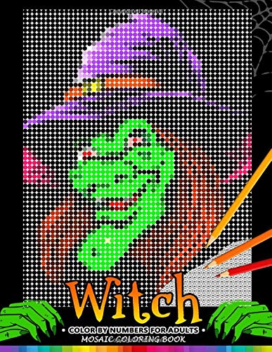 Witch Color by Numbers for Adults: Halloween Mosaic Coloring Book Stress Relieving Design Puzzle Quest