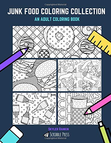 JUNK FOOD COLORING COLLECTION: Fast Food. Pizza. Donuts. Alcohol & Wine - 5 Coloring Books In 1