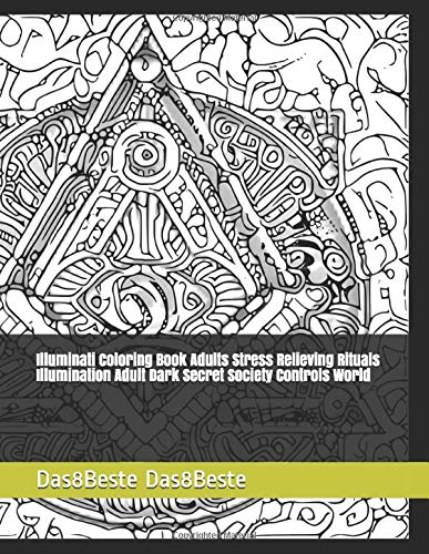 Illuminati Coloring Book Adults Stress Relieving Rituals Illumination Adult Dark Secret Society Controls World