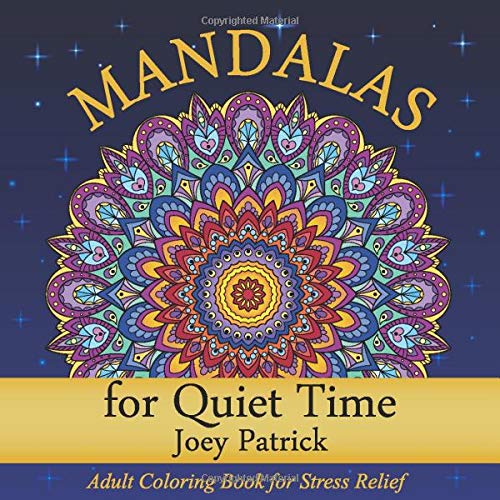 Mandalas for Quiet Time: Adult Coloring Book for Stress Relief