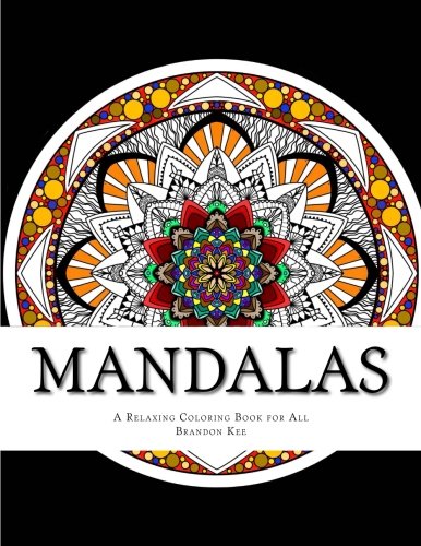 Mandalas: A Relaxing Coloring Book for All (Volume 1)