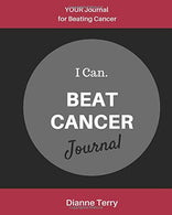 Beat Cancer Journal: Your Journal for Beating Cancer