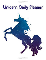 Unicorn Daily Planner: Journal Notebook. Organize Your Day. Activities. Workouts. Dates. Write Down Inspirations. Ideas. Tasks. Stay Magical And Pos
