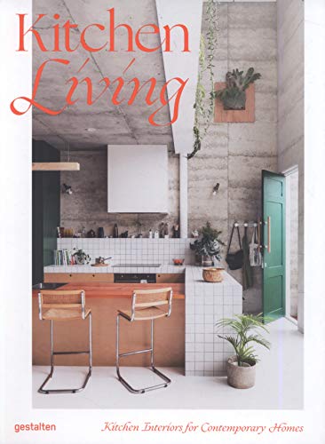 Kitchen Living: Kitchen Interiors for Contemporary Homes