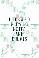 Med-Surg Nursing Notes and Cheats: Funny Nursing Theme Notebook - Includes: Quotes From My Patients and Coloring Section - Graduation And Appreciati