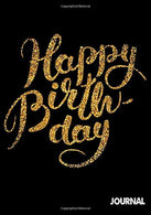 Happy Birthday Journal: Keepsake Journal Notebook For Best Wishes. Messages & Doodling V20 (Birthday Gifts For Adults) (Volume 40)