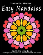 Easy Mandalas: Adults Coloring Book for Beginners. Seniors and people with low vision