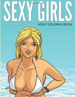 Sexy Girls Adult Coloring Book (Sexy Cartoon for Adults) (Volume 1)