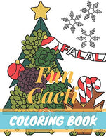 Fun Cacti Coloring Book: A Cactus Adult Coloring Book. Cute and Awesome Cactus Lifestyle Coloring Pages for Adult to Get Stress Relieving and Relaxa