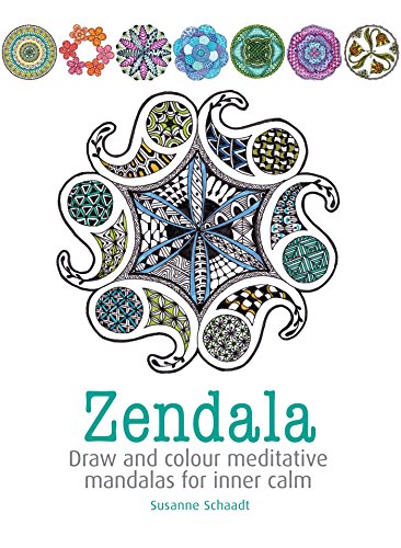 Zendala: Draw and colour meditative mandalas for inner calm