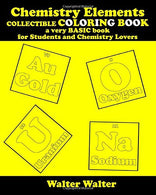 Chemistry Elements COLLECTIBLE COLORING BOOK a very BASIC book for Students and Chemistry Lovers